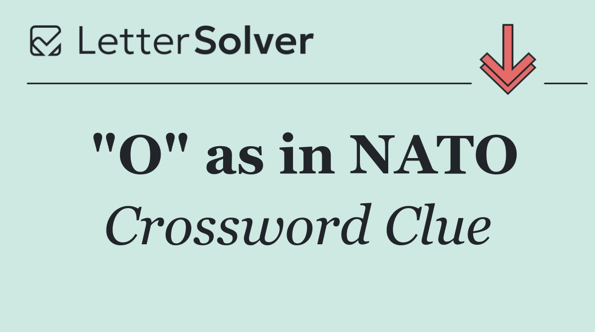 "O" as in NATO