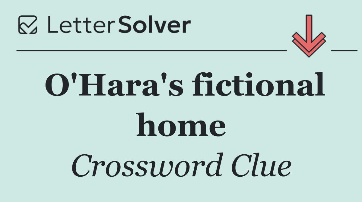 O'Hara's fictional home