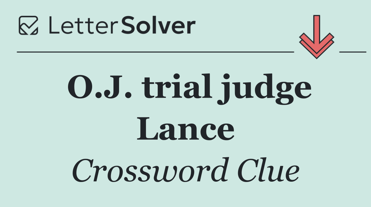 O.J. trial judge Lance