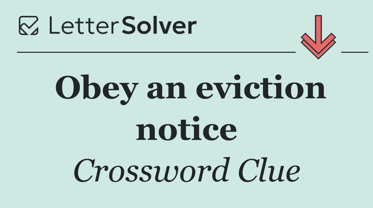 Obey an eviction notice
