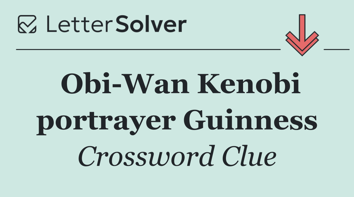 Obi Wan Kenobi portrayer Guinness