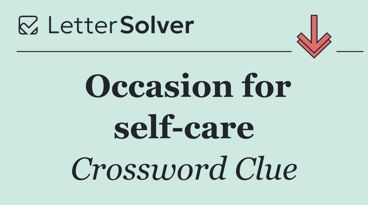 Occasion for self care