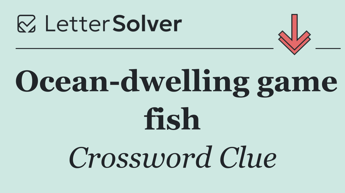 Ocean dwelling game fish