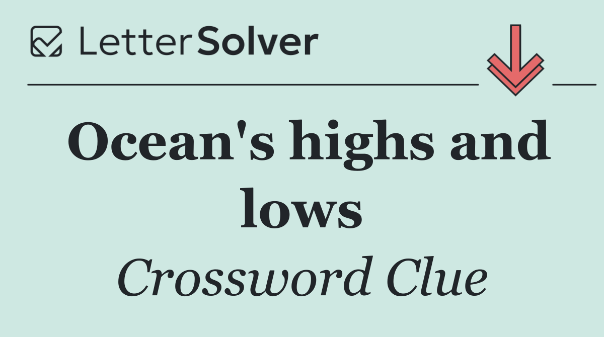 Ocean's highs and lows