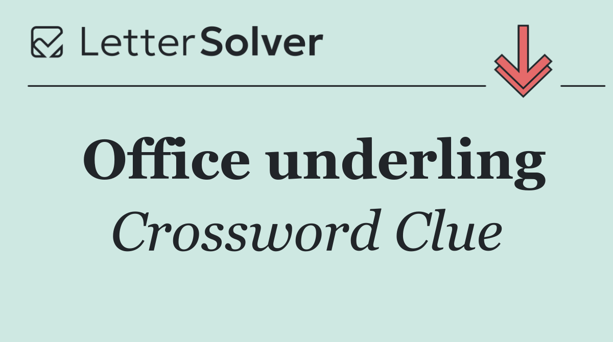 Office underling