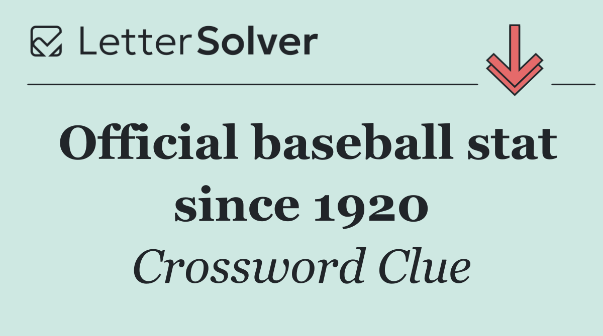 Official baseball stat since 1920