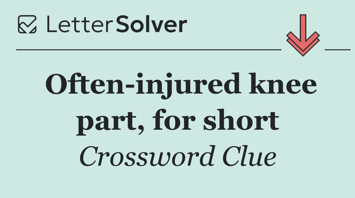 Often injured knee part, for short