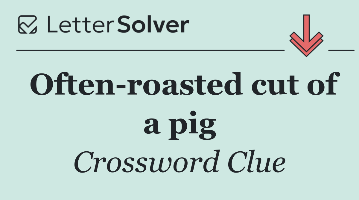 Often roasted cut of a pig