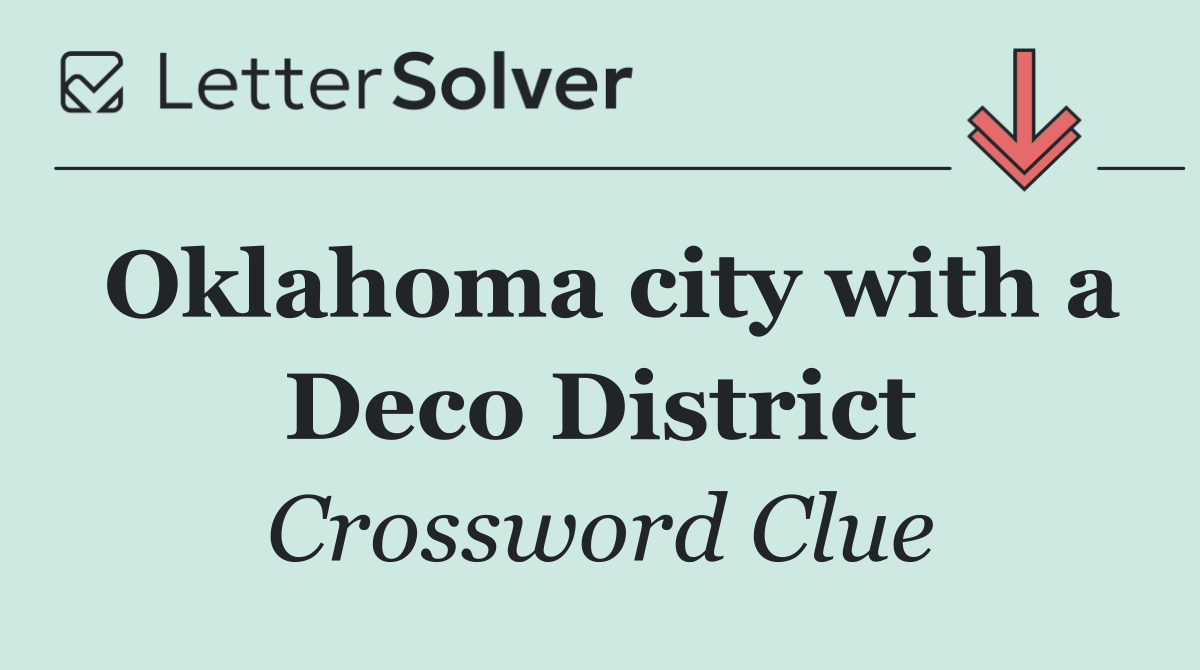 Oklahoma city with a Deco District
