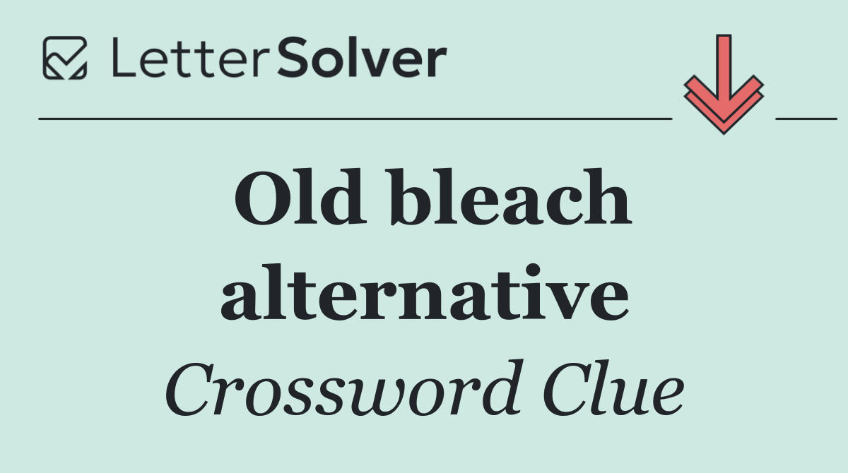 Old bleach alternative
