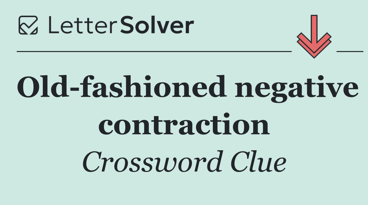 Old fashioned negative contraction