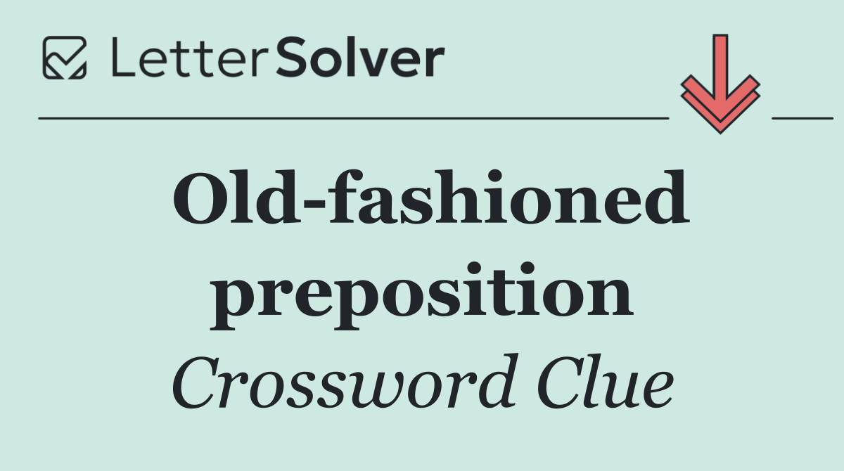 Old fashioned preposition