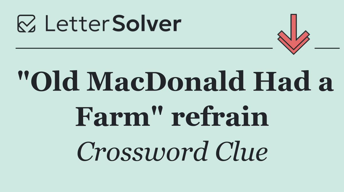 "Old MacDonald Had a Farm" refrain