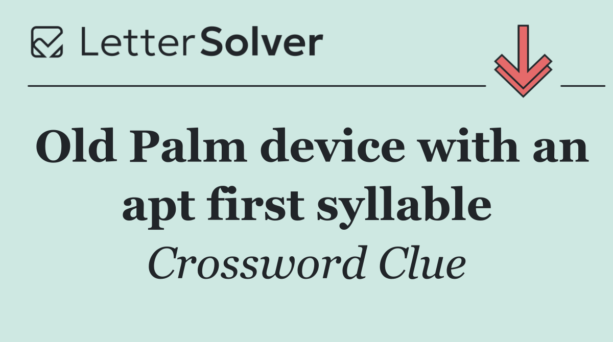 Old Palm device with an apt first syllable