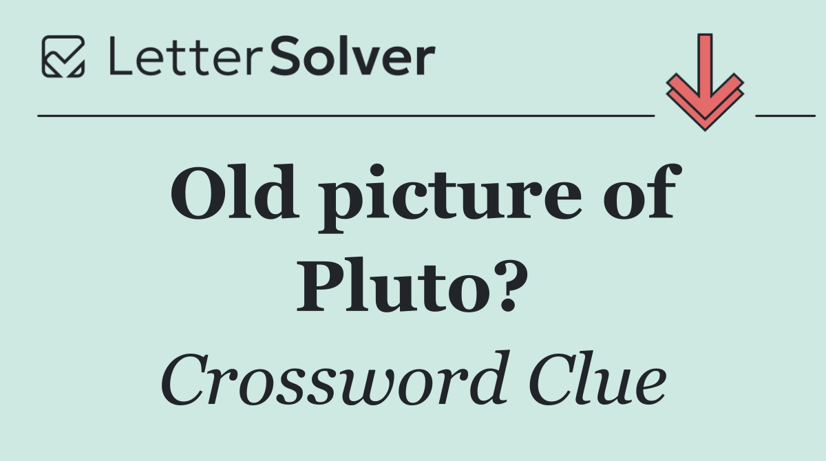 Old picture of Pluto?
