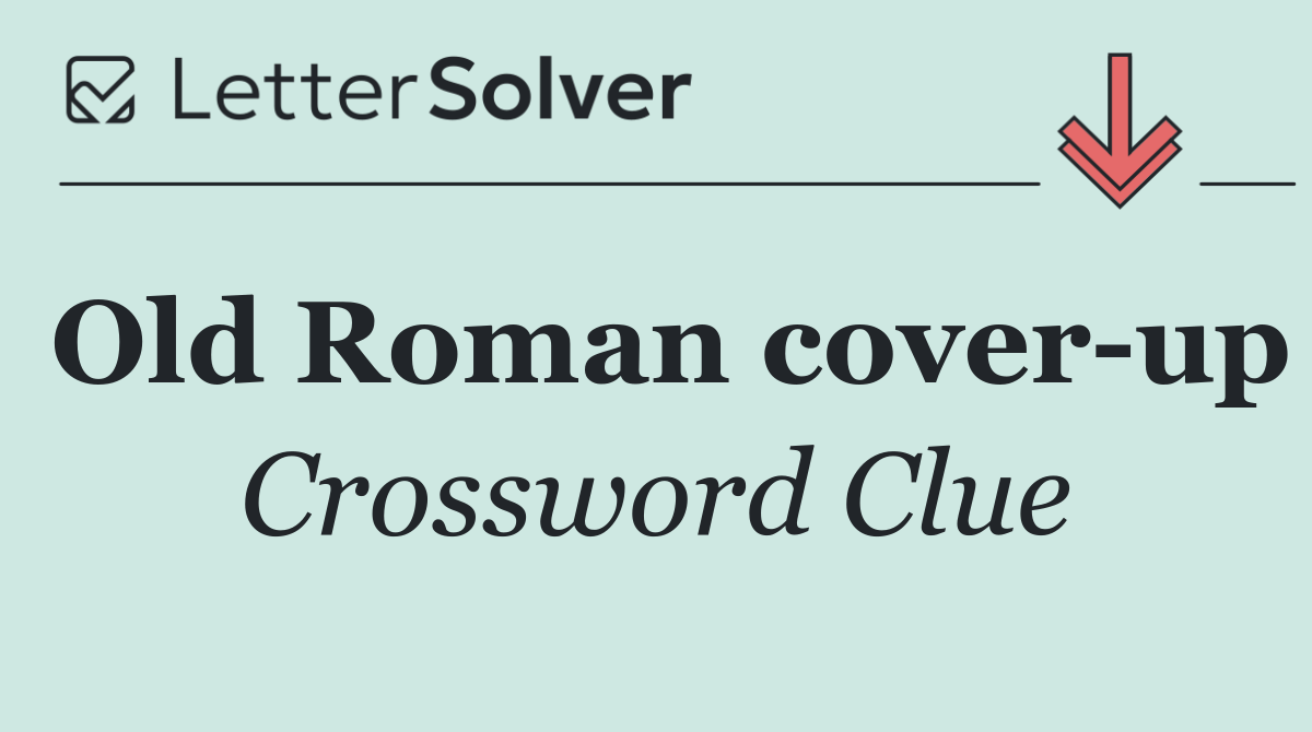 Old Roman cover up