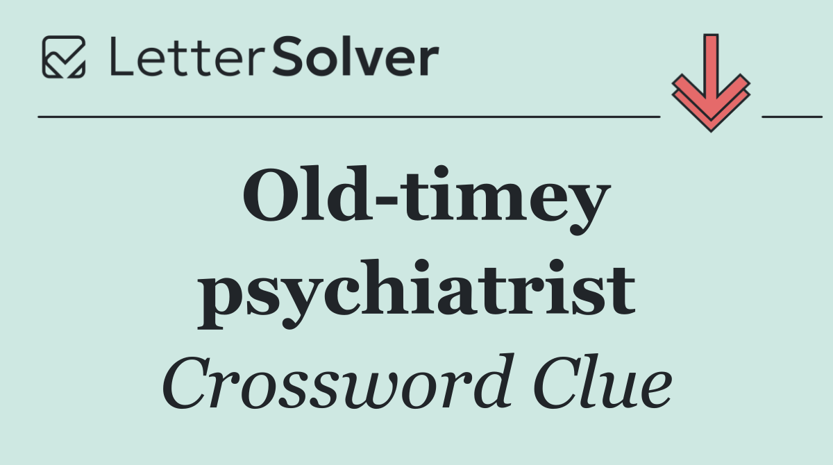 Old timey psychiatrist