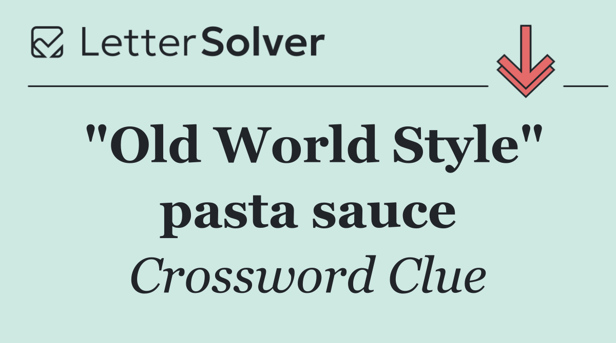 "Old World Style" pasta sauce