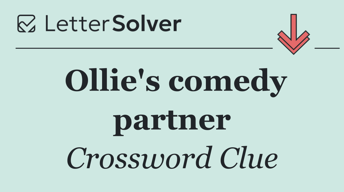Ollie's comedy partner