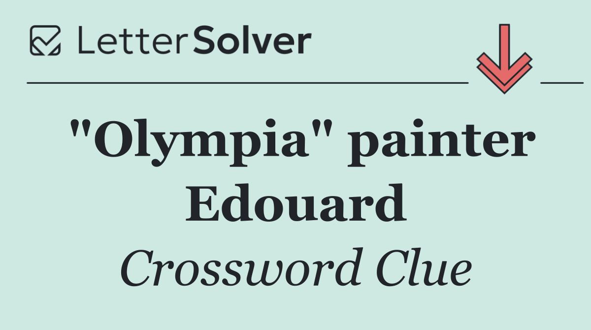 "Olympia" painter Edouard