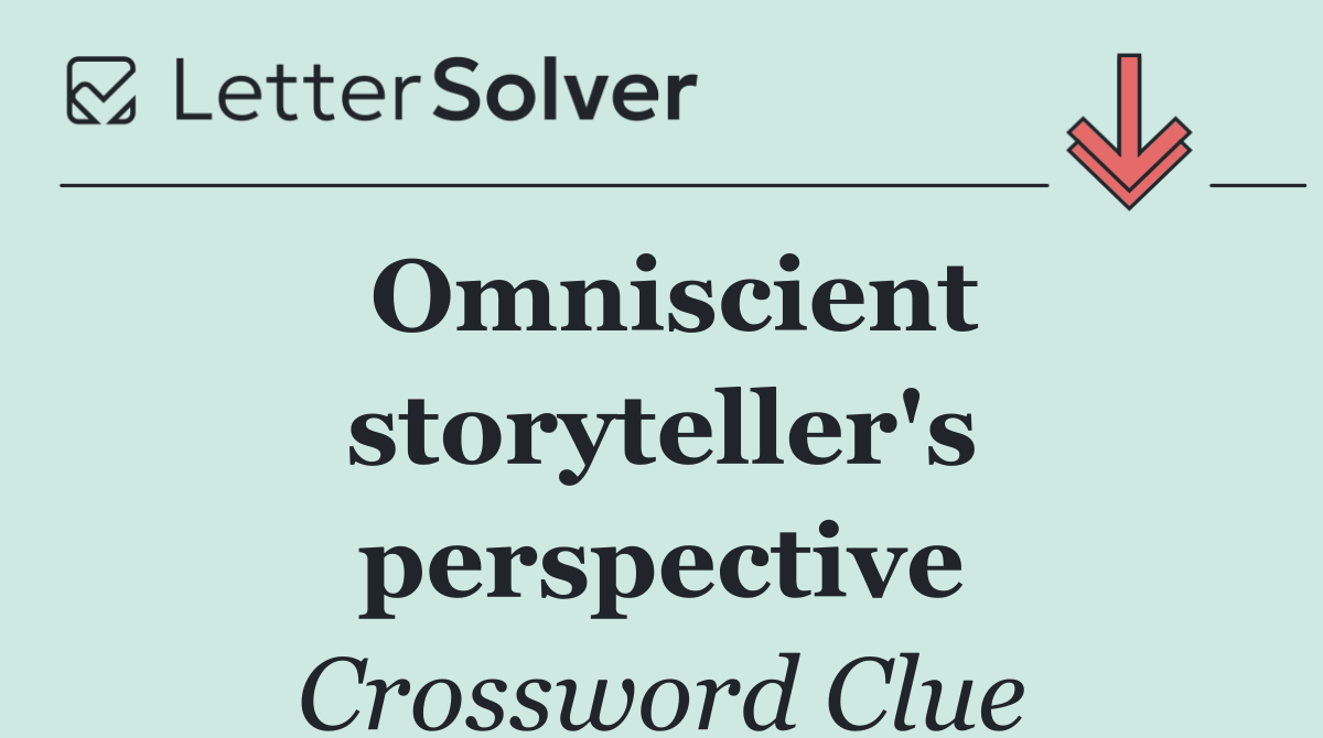 Omniscient storyteller's perspective