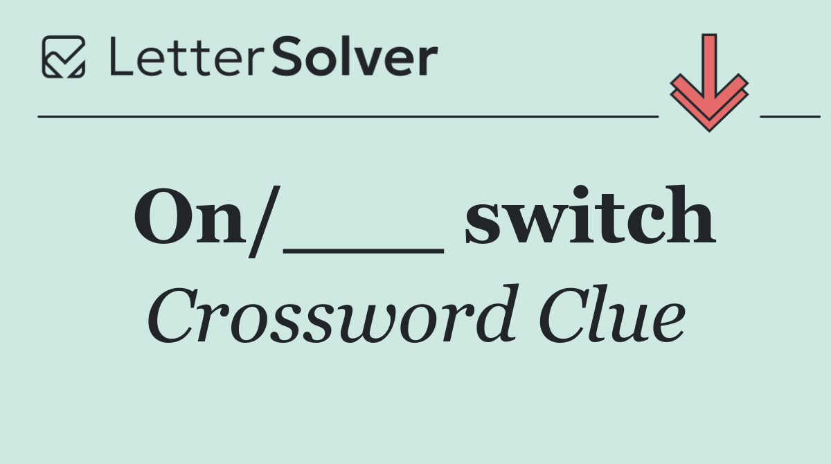On/___ switch