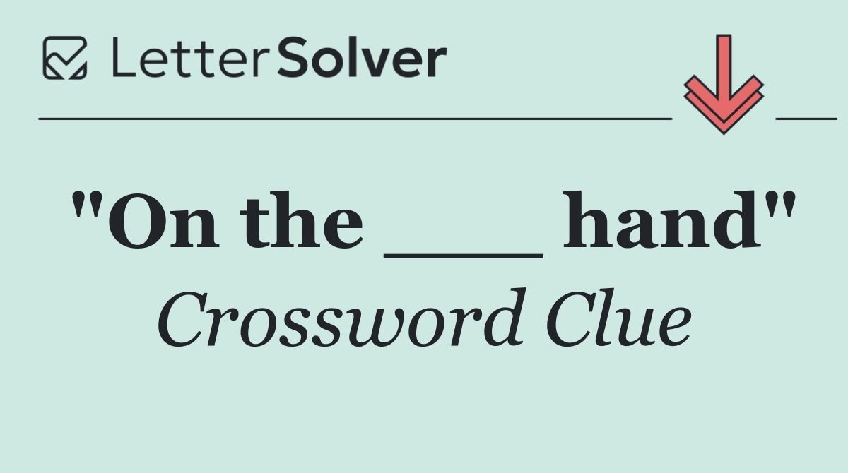 "On the ___ hand"