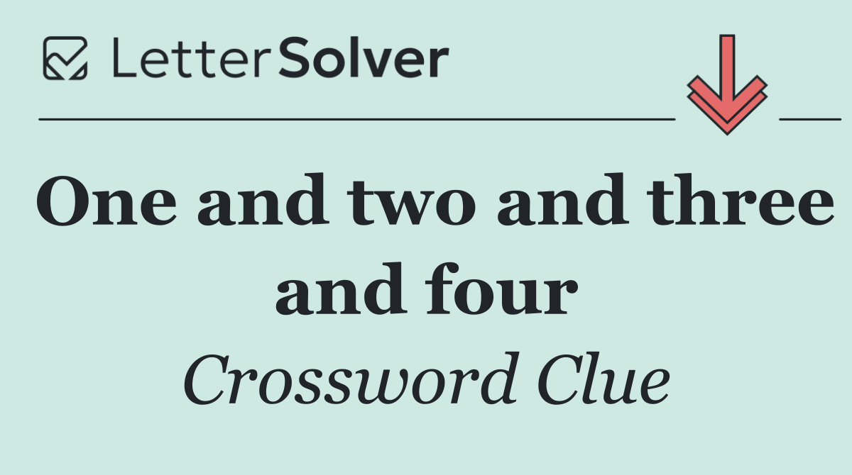 One and two and three and four