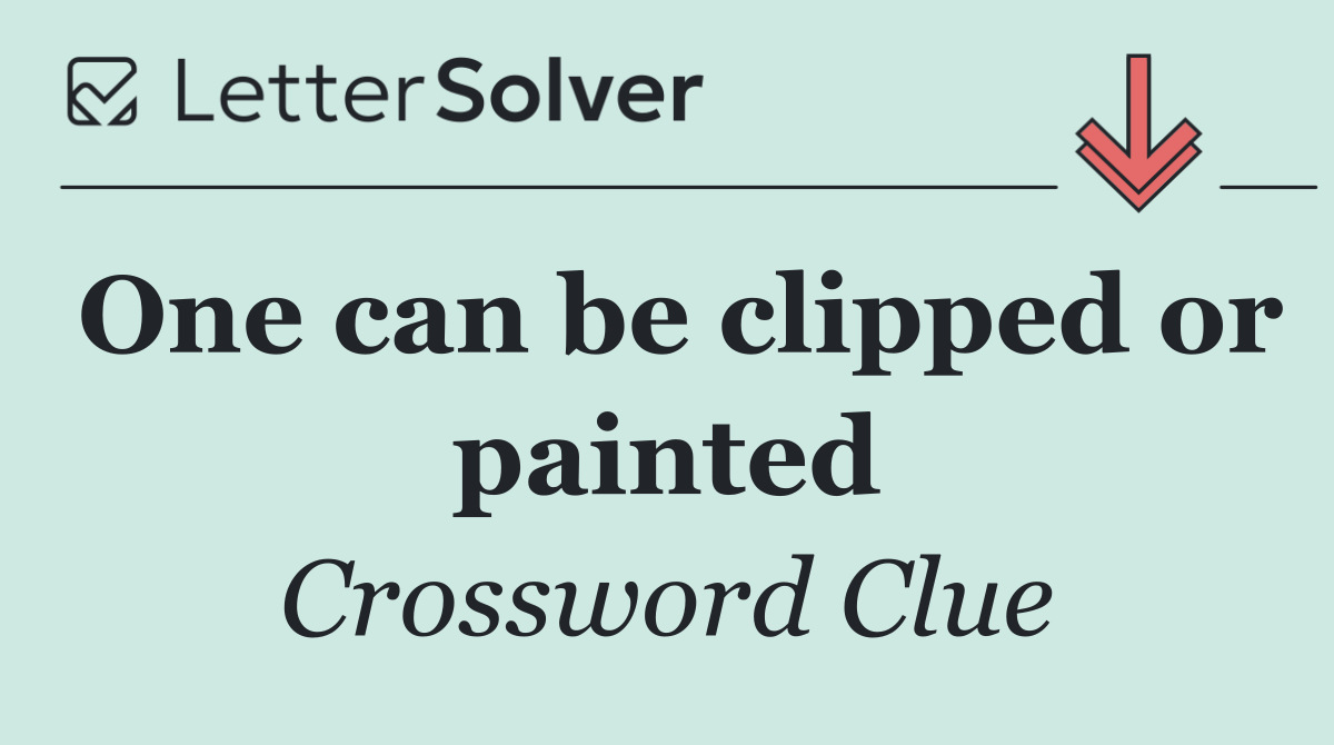 One can be clipped or painted