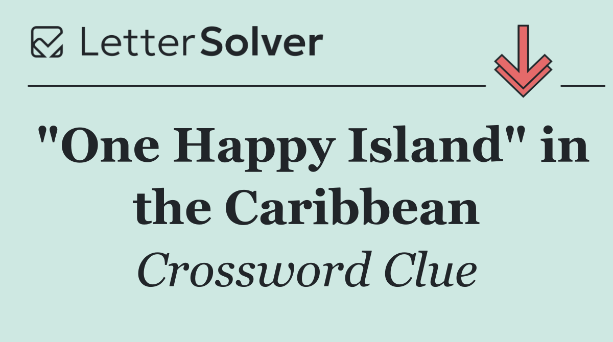 "One Happy Island" in the Caribbean