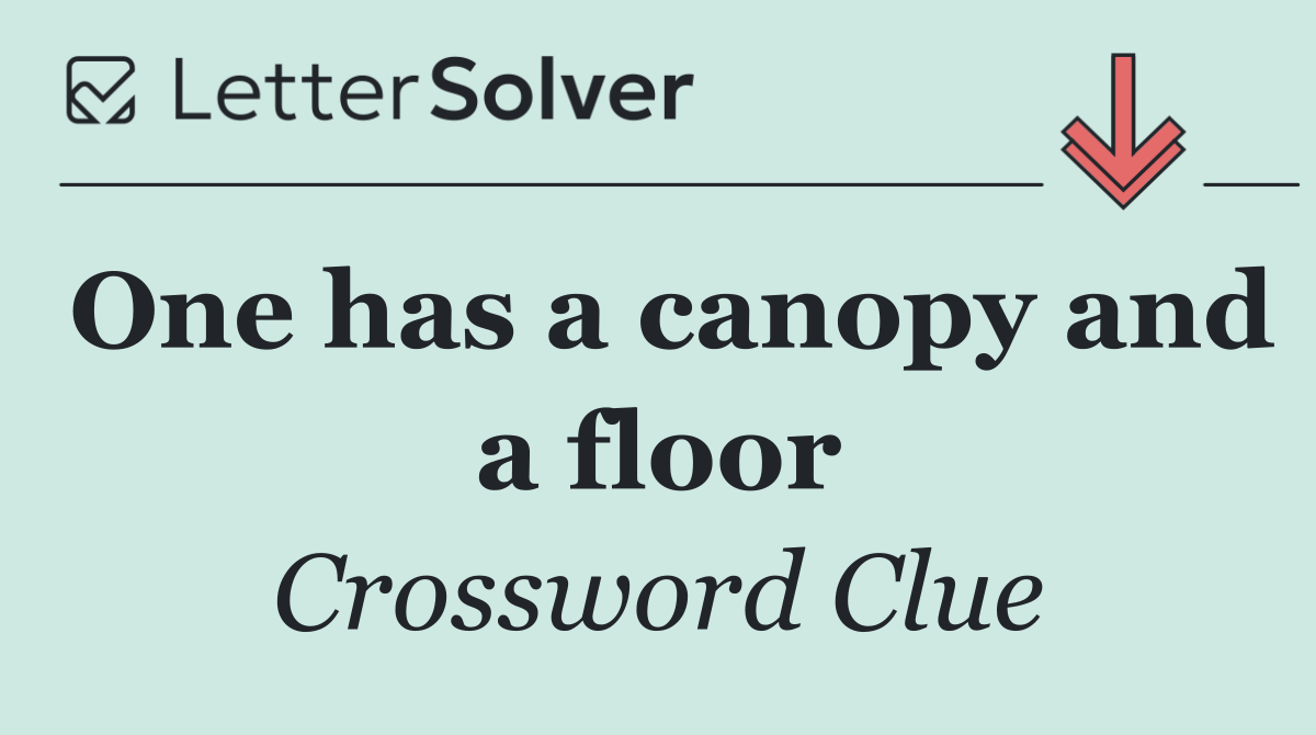 One has a canopy and a floor