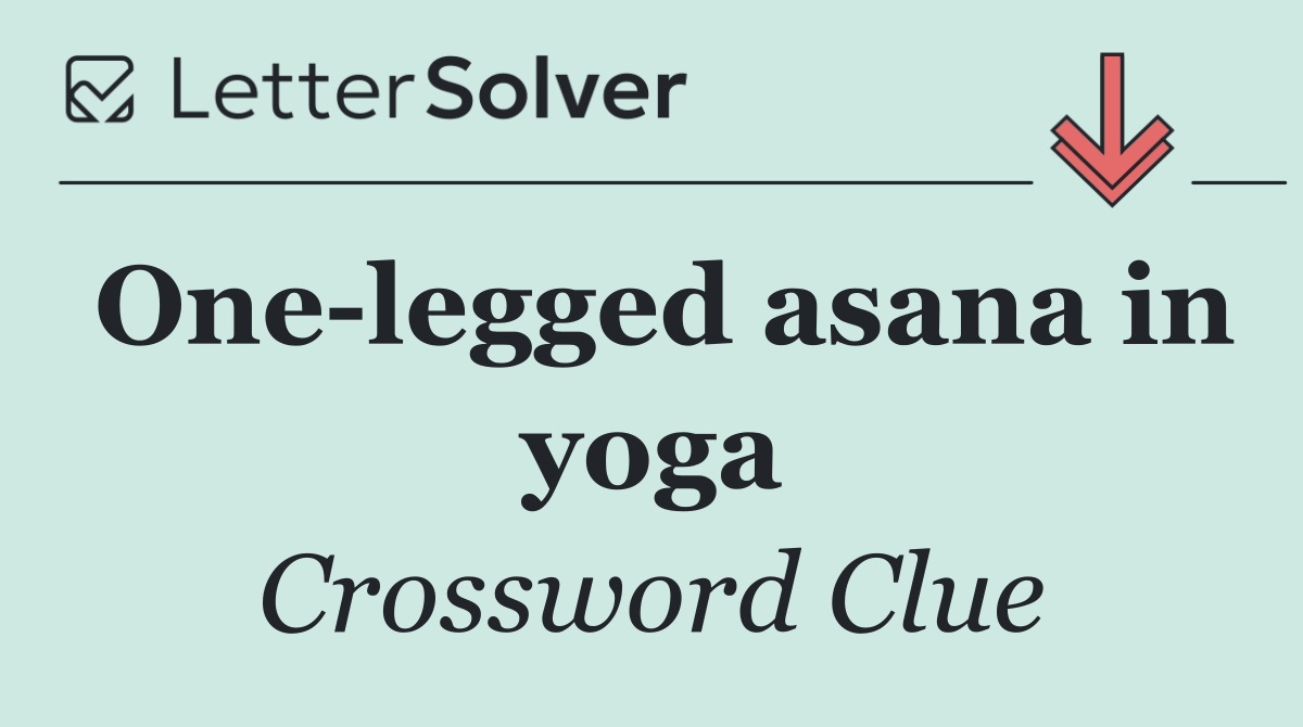 One legged asana in yoga