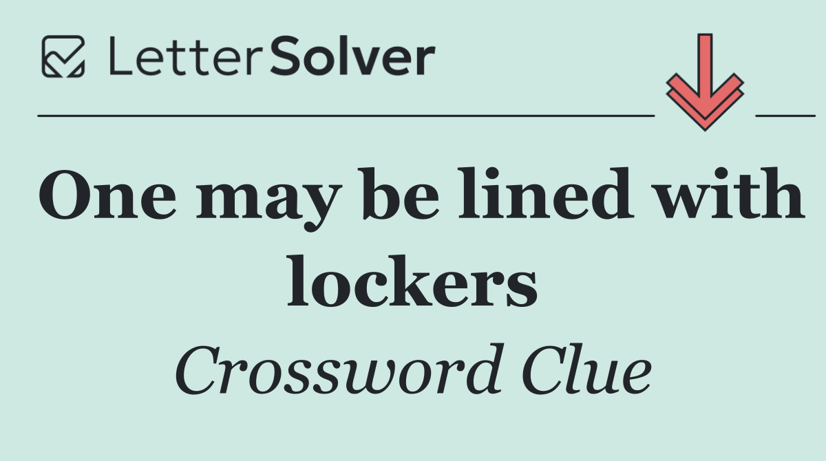 One may be lined with lockers