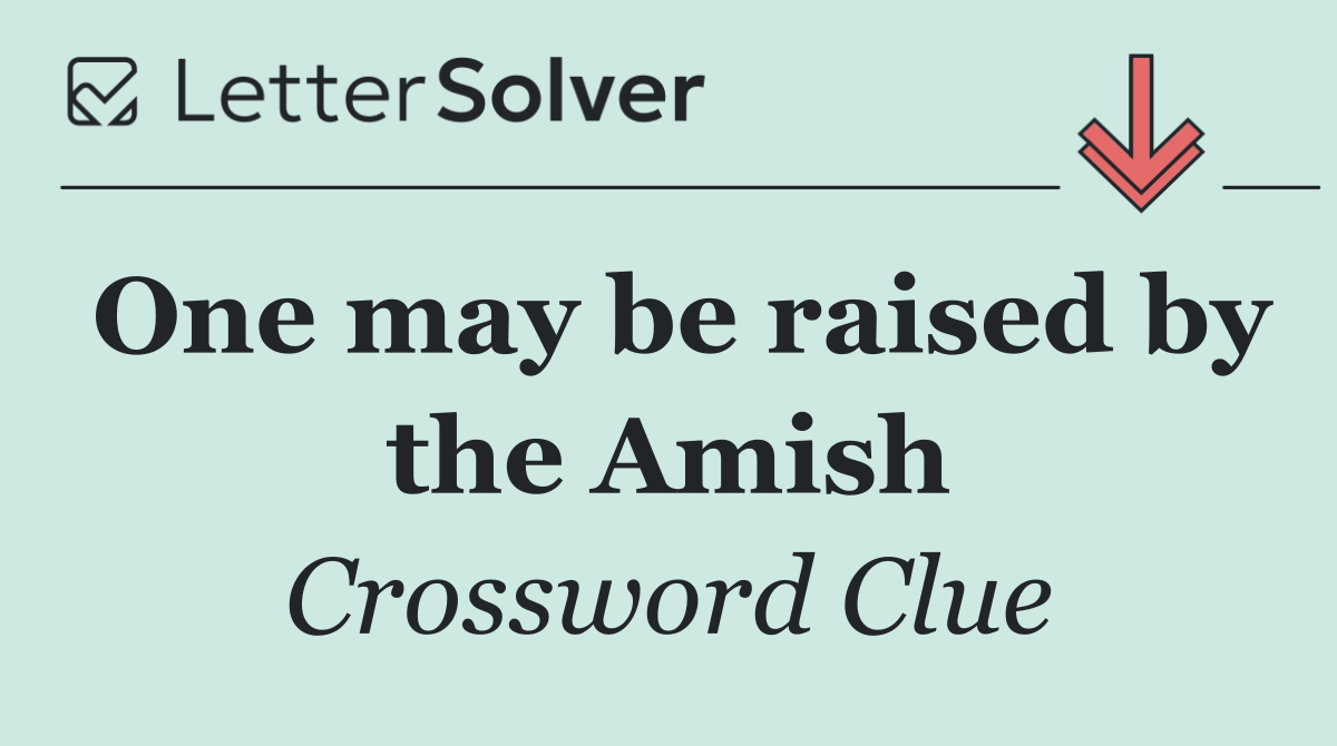 One may be raised by the Amish