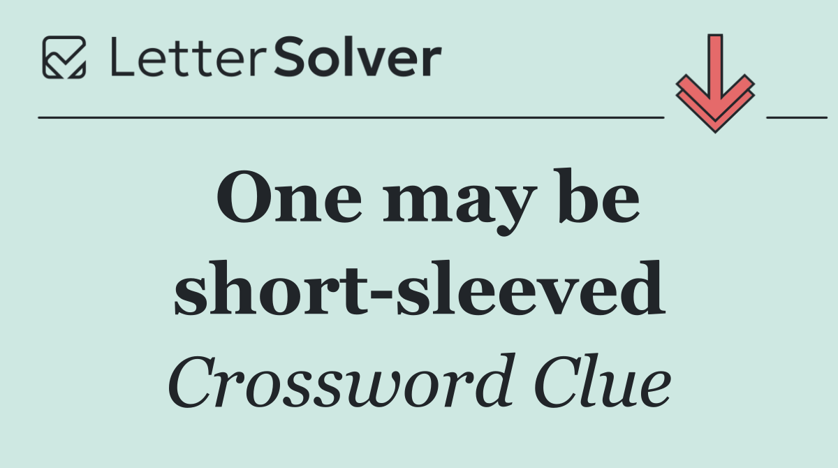 One may be short sleeved