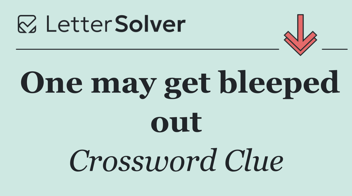 One may get bleeped out