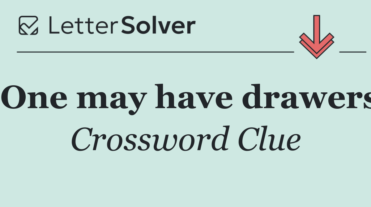 One may have drawers