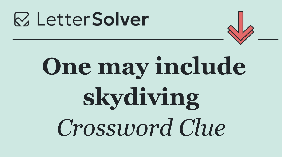One may include skydiving
