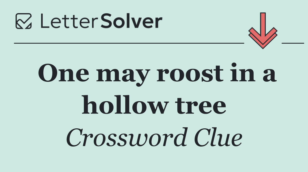 One may roost in a hollow tree