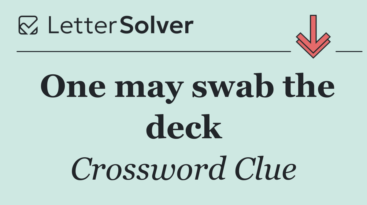 One may swab the deck