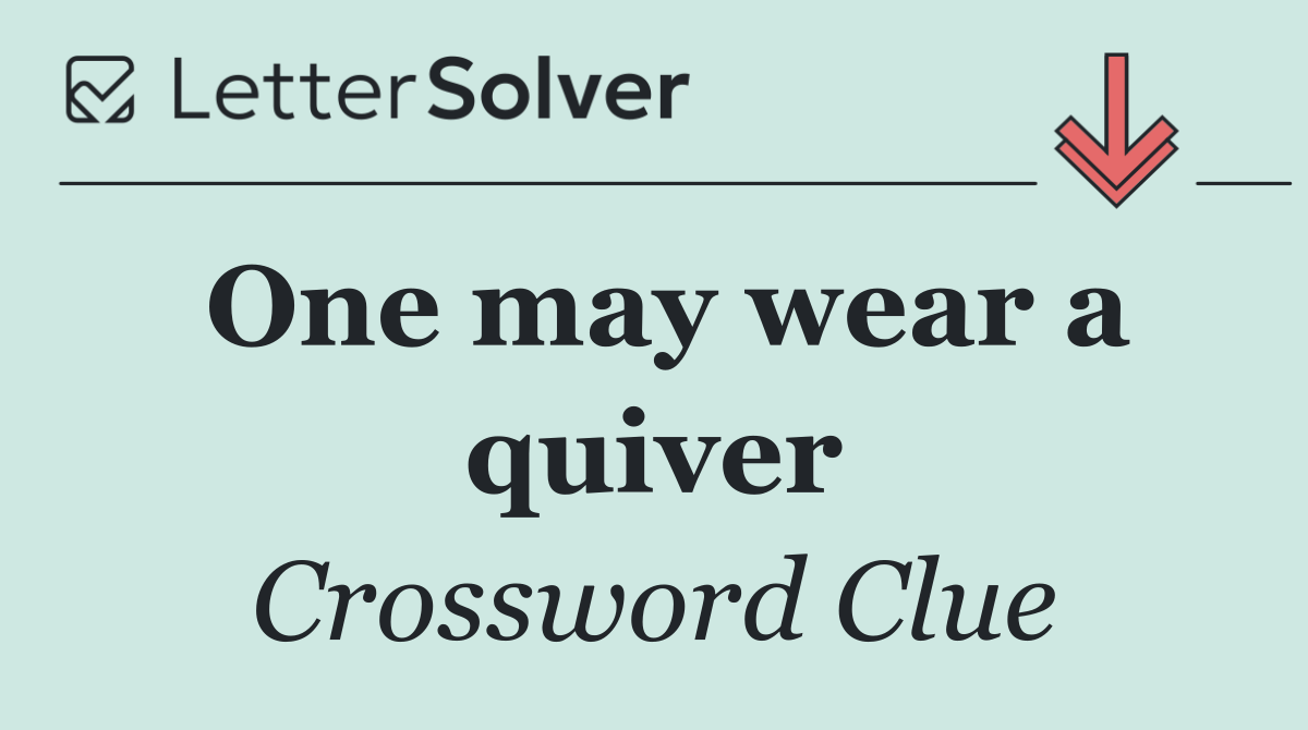 One may wear a quiver