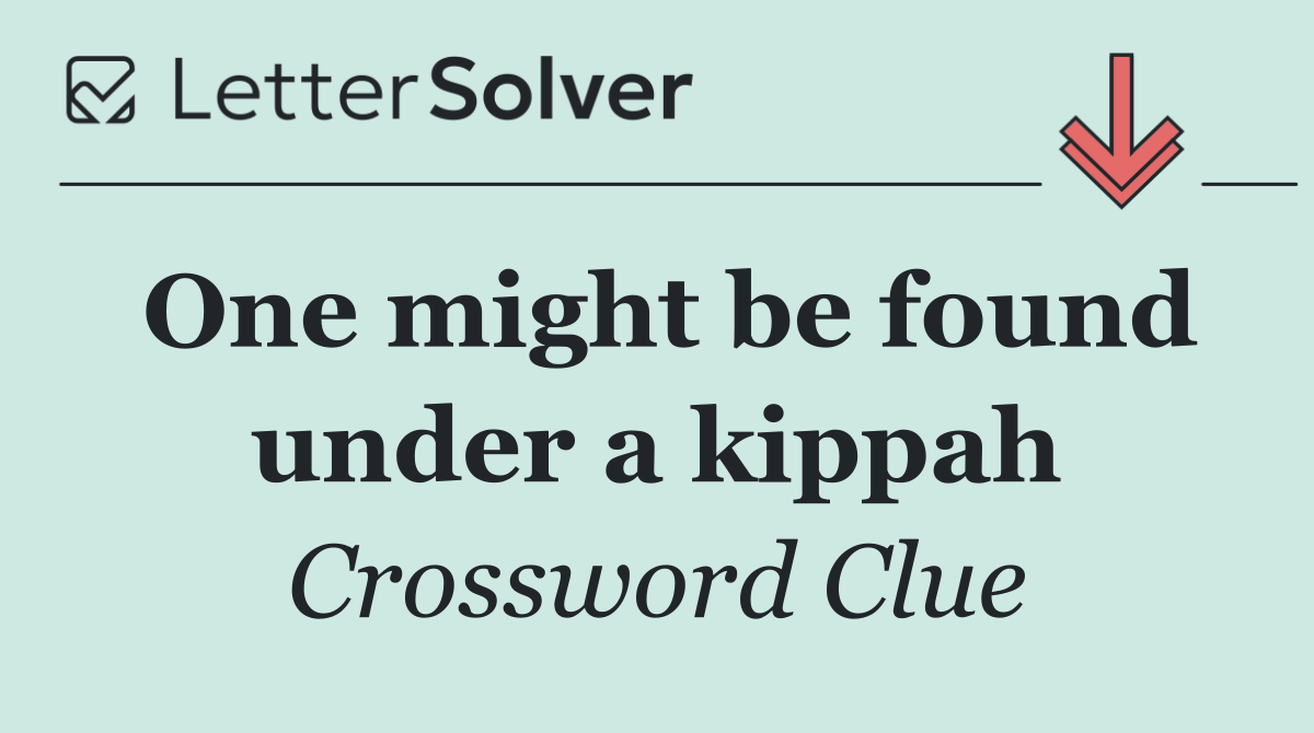 One might be found under a kippah