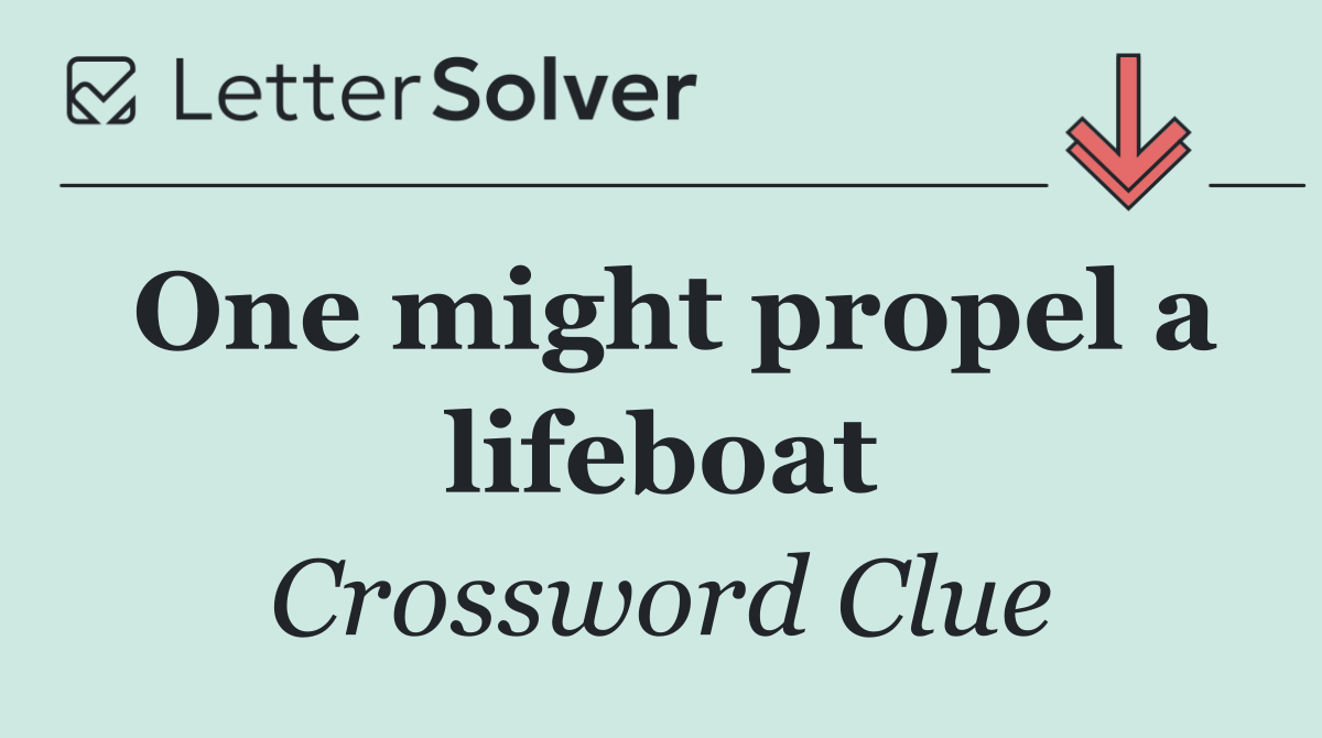 One might propel a lifeboat
