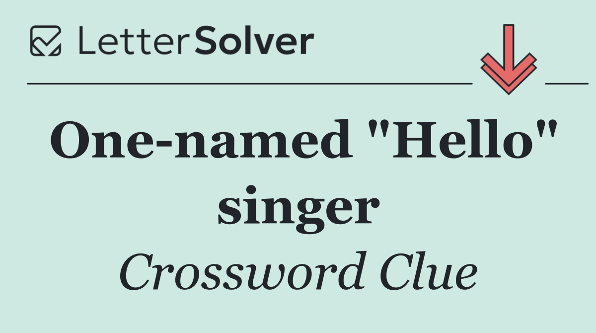 One named "Hello" singer