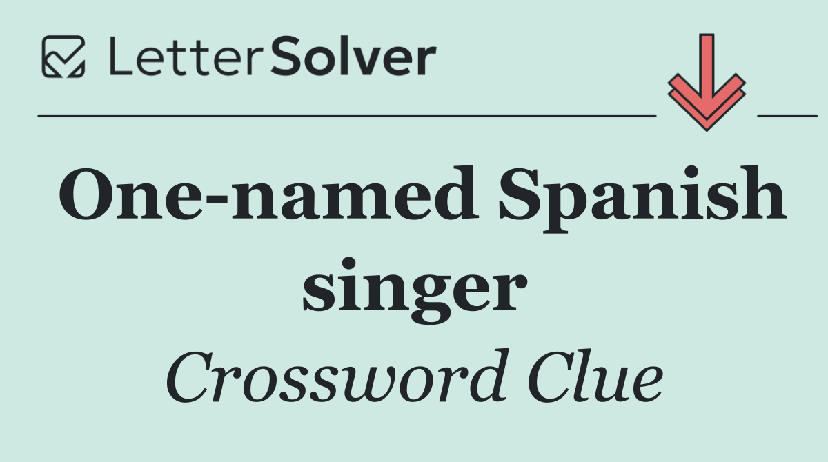 One named Spanish singer