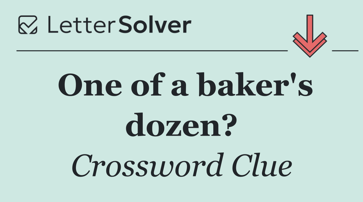 One of a baker's dozen?