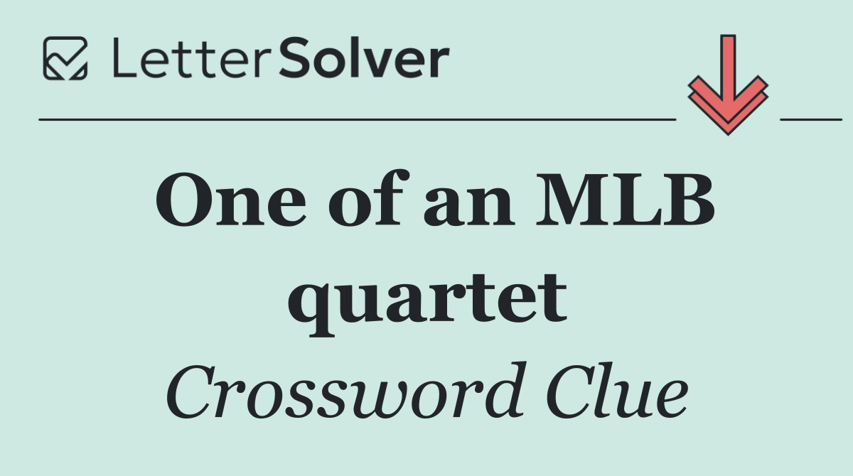 One of an MLB quartet