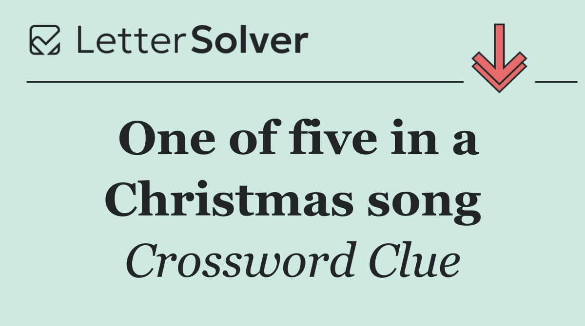 One of five in a Christmas song