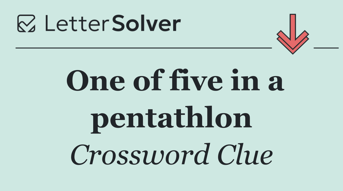 One of five in a pentathlon