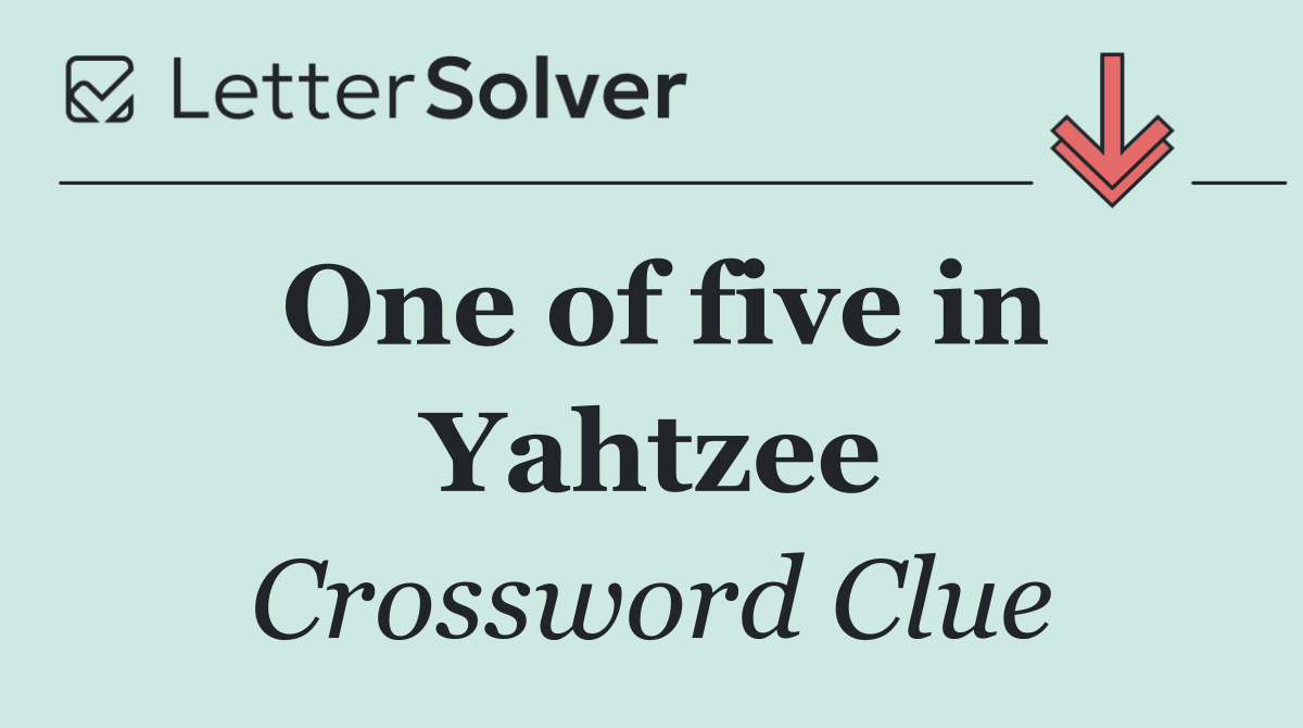 One of five in Yahtzee
